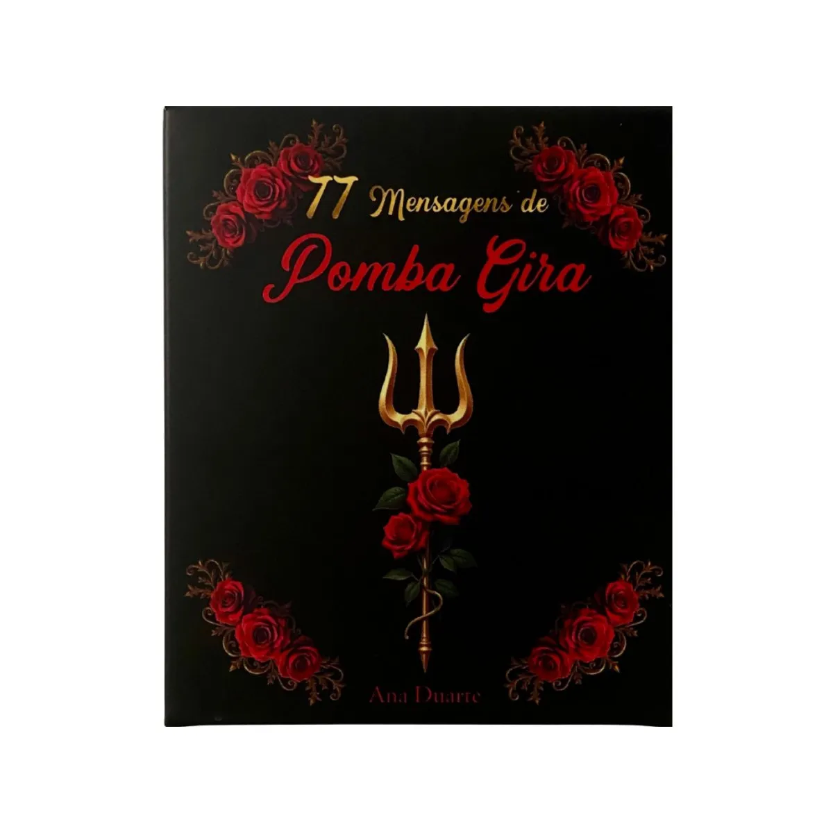 Box 77 Mensagens Espirituais de Pomba Gira – Empoderamento e Direcionamento Força Viva